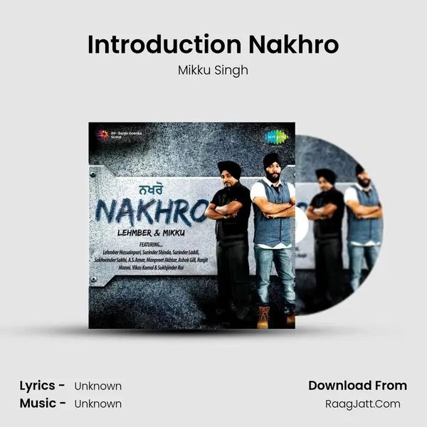 Introduction Nakhro MP3 Song by Mikku Singh Cover