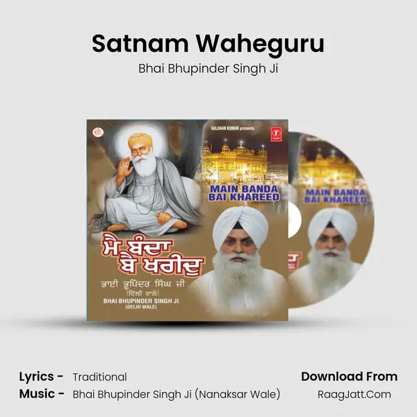 Satnam Waheguru MP3 Song by Bhai Bhupinder Singh Ji Cover