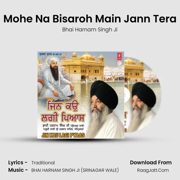 Mohe Na Bisaroh Main Jann Tera MP3 Song by Bhai Harnam Singh Ji Cover