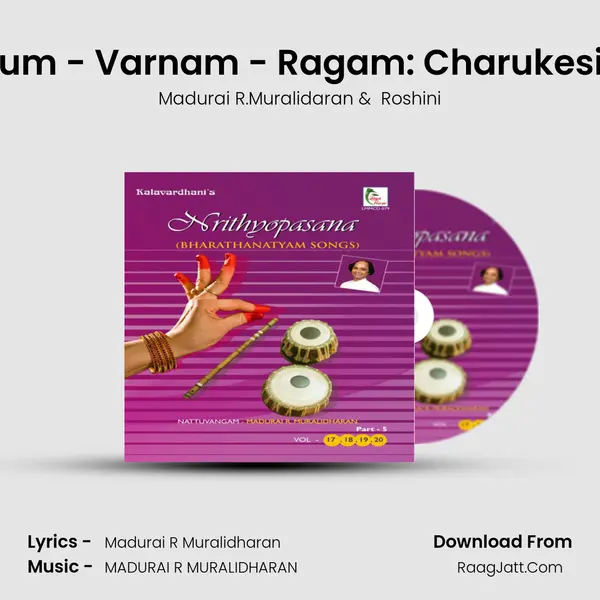 Kaana Vendum - Varnam - Ragam: Charukesi_Talam: Adi MP3 Song by Madurai R.Muralidaran Cover