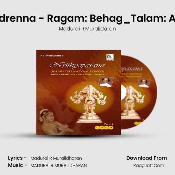 Indrenna - Ragam: Behag_Talam: Adi MP3 Song by Madurai R.Muralidaran Cover