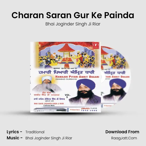 Charan Saran Gur Ke Painda MP3 Song by Bhai Joginder Singh Ji Riar Cover