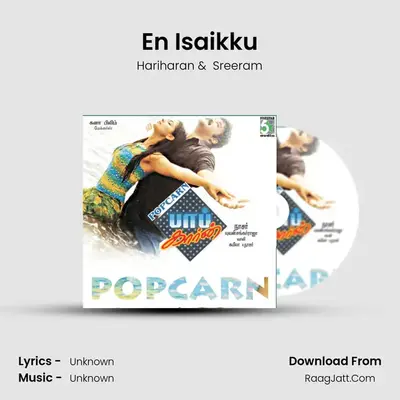 En Isaikku MP3 Song by Hariharan Cover
