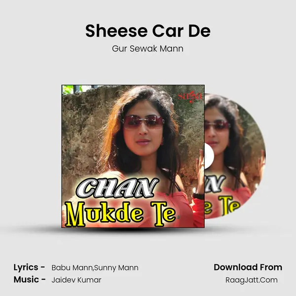 Sheese Car De MP3 Song by Gur Sewak Mann Cover