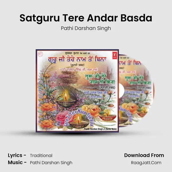Satguru Tere Andar Basda MP3 Song by Pathi Darshan Singh Cover