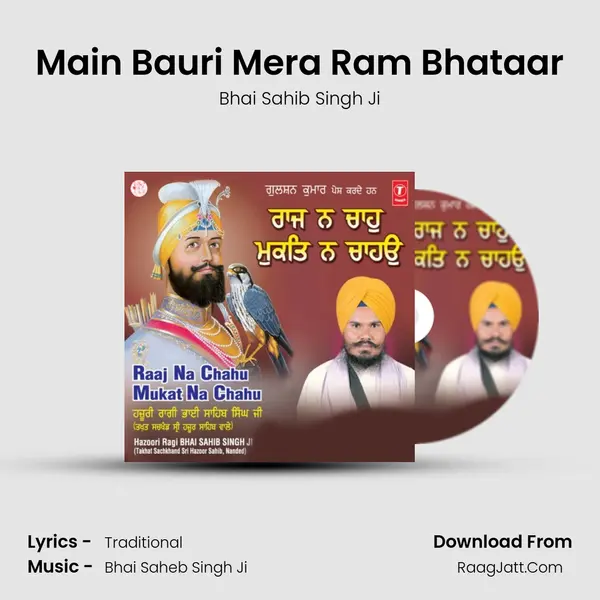 Main Bauri Mera Ram Bhataar MP3 Song by Bhai Sahib Singh Ji Cover