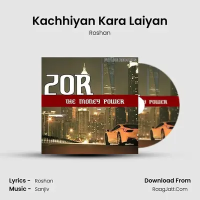 Kachhiyan Kara Laiyan MP3 Song by Roshan Cover