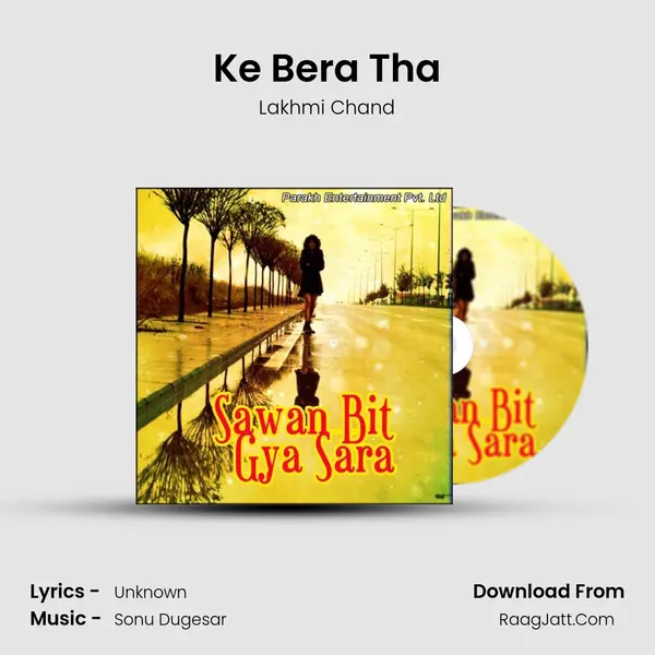 Ke Bera Tha MP3 Song by Lakhmi Chand Cover