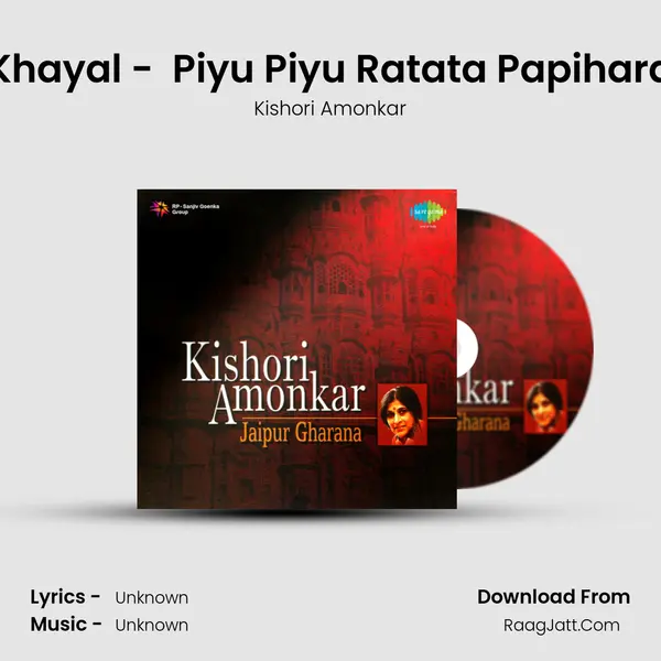 Khayal - ' Piyu Piyu Ratata Papihara' MP3 Song by Kishori Amonkar Cover
