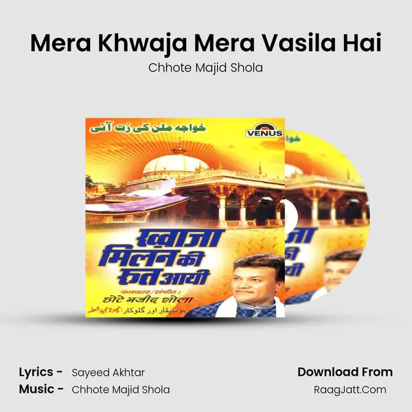 Mera Khwaja Mera Vasila Hai MP3 Song by Chhote Majid Shola Cover