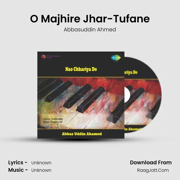 O Majhire Jhar-Tufane MP3 Song by Abbasuddin Ahmed Cover