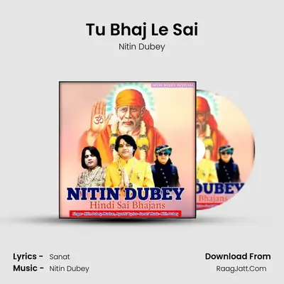 Tu Bhaj Le Sai MP3 Song by Nitin Dubey Cover