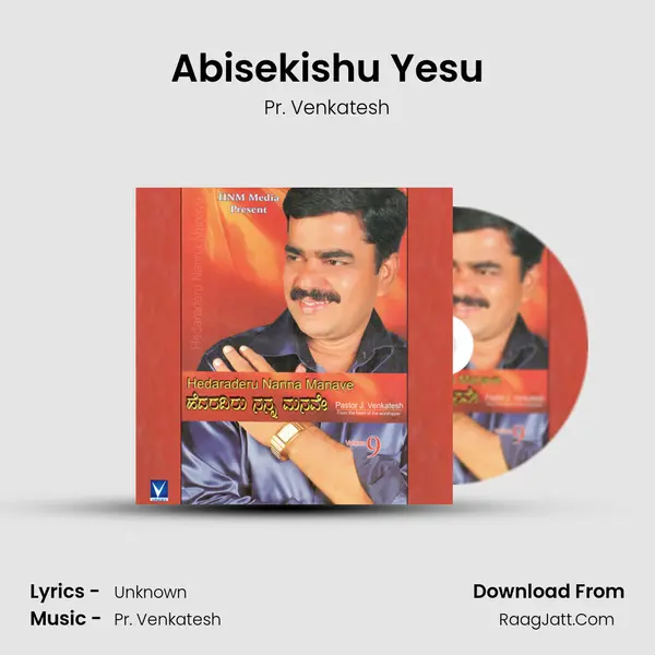 Abisekishu Yesu MP3 Song by Pr. Venkatesh Cover