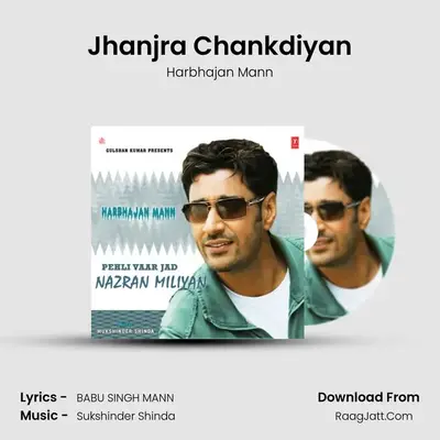 Jhanjra Chankdiyan MP3 Song by Harbhajan Mann Cover