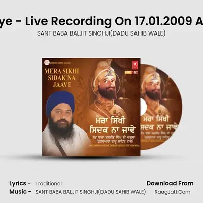 Mera Sikhi Sidak Na Jaye - Live Recording On 17.01.2009 At Village Bugleanwali R mp3 song