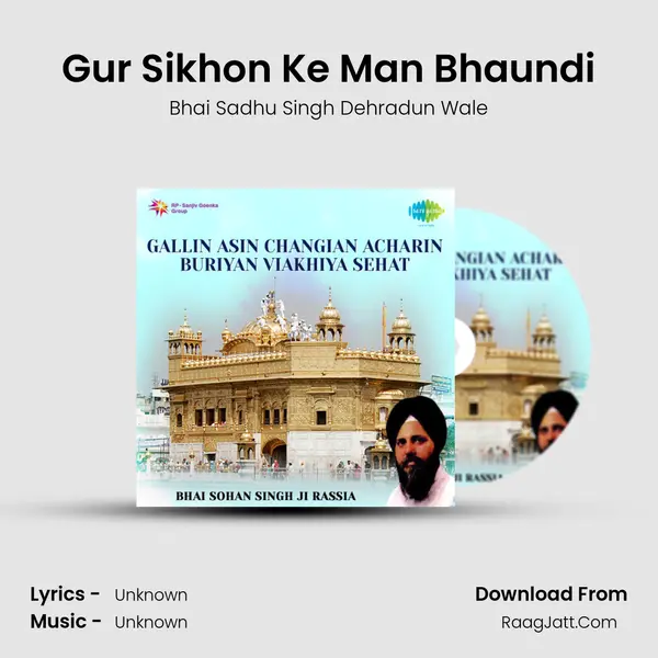 Gur Sikhon Ke Man Bhaundi MP3 Song by Bhai Sadhu Singh Dehradun Wale Cover