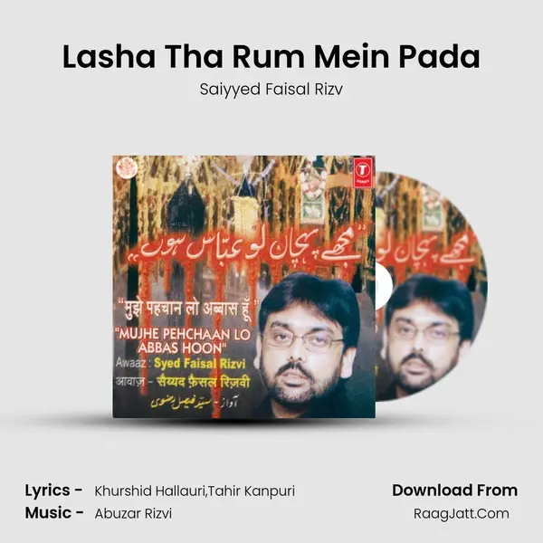 Lasha Tha Rum Mein Pada MP3 Song by Saiyyed Faisal Rizv Cover