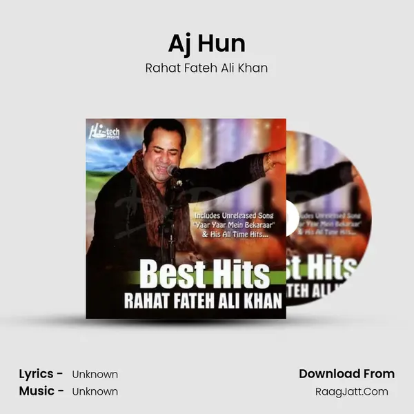 Aj Hun MP3 Song by Rahat Fateh Ali Khan Cover