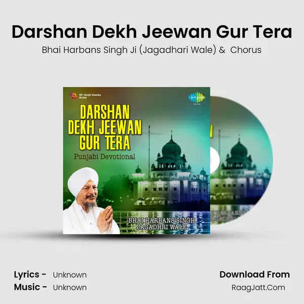 Darshan Dekh Jeewan Gur Tera MP3 Song by Bhai Harbans Singh Ji (Jagadhari Wale) Cover