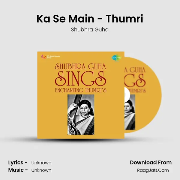 Ka Se Main - Thumri MP3 Song by Shubhra Guha Cover