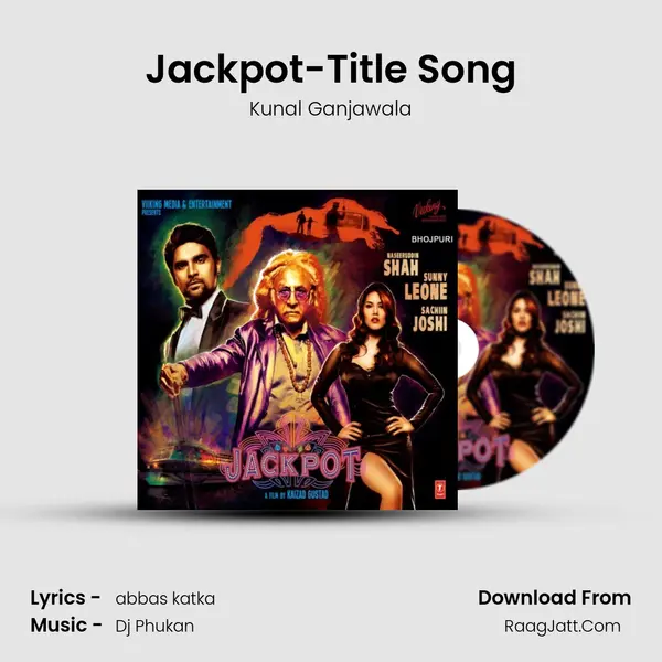 Jackpot-Title Song MP3 Song by Kunal Ganjawala Cover