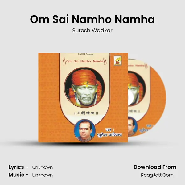 Om Sai Namho Namha - Suresh Wadkar