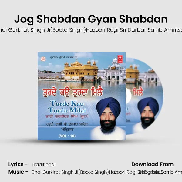 Jog Shabdan Gyan Shabdan MP3 Song by Bhai Gurkirat Singh Ji(Boota Singh)Hazoori Ragi Sri Darbar Sahib Amritsar Cover