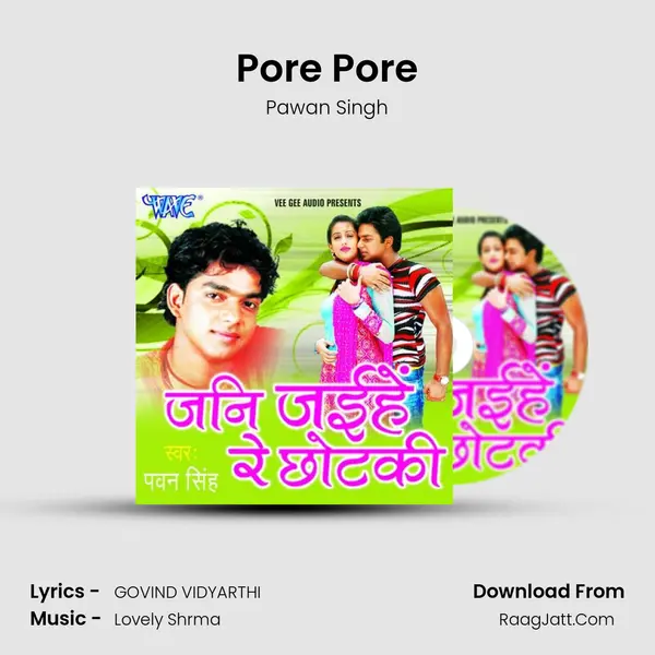 Pore Pore MP3 Song by Pawan Singh Cover
