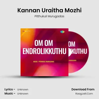 Kannan Uraitha Mozhi MP3 Song by Pitthukuli Murugadas Cover