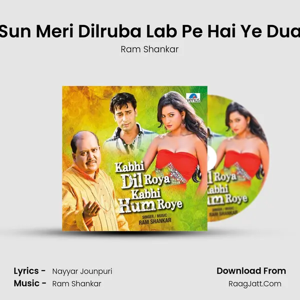 Sun Meri Dilruba Lab Pe Hai Ye Dua MP3 Song by Ram Shankar Cover