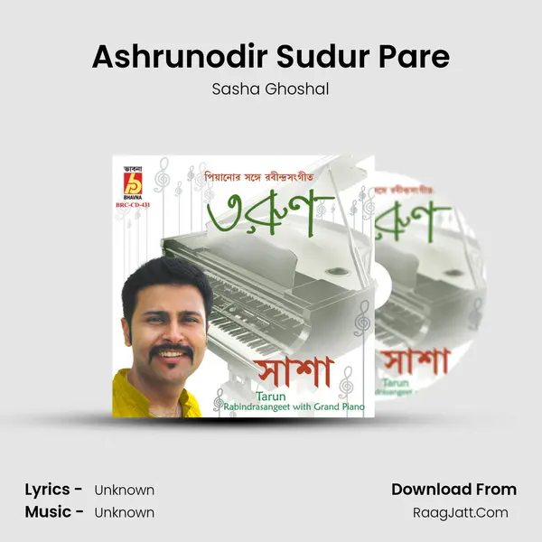 Ashrunodir Sudur Pare MP3 Song by Sasha Ghoshal Cover