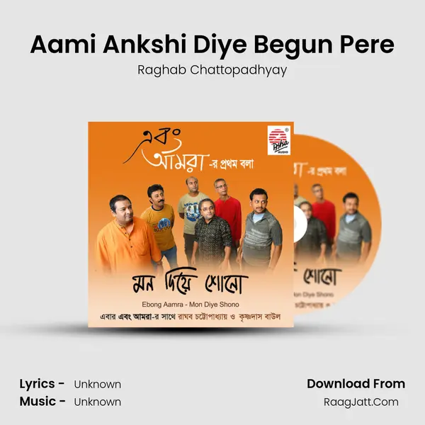 Aami Ankshi Diye Begun Pere MP3 Song by Raghab Chattopadhyay Cover