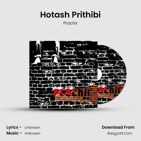 Hotash Prithibi MP3 Song by Prachir Cover