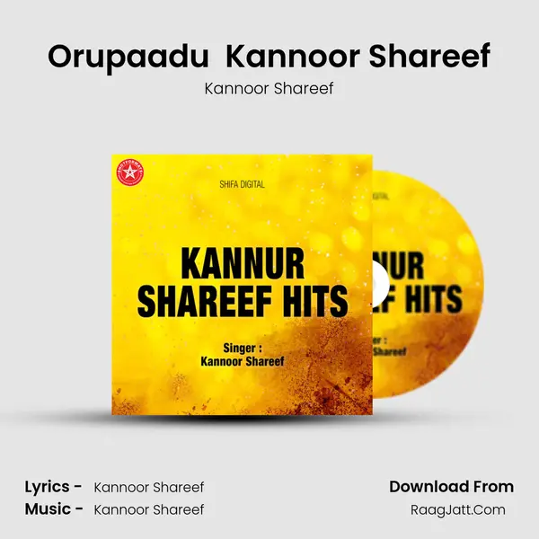 Orupaadu  Kannoor Shareef mp3 song