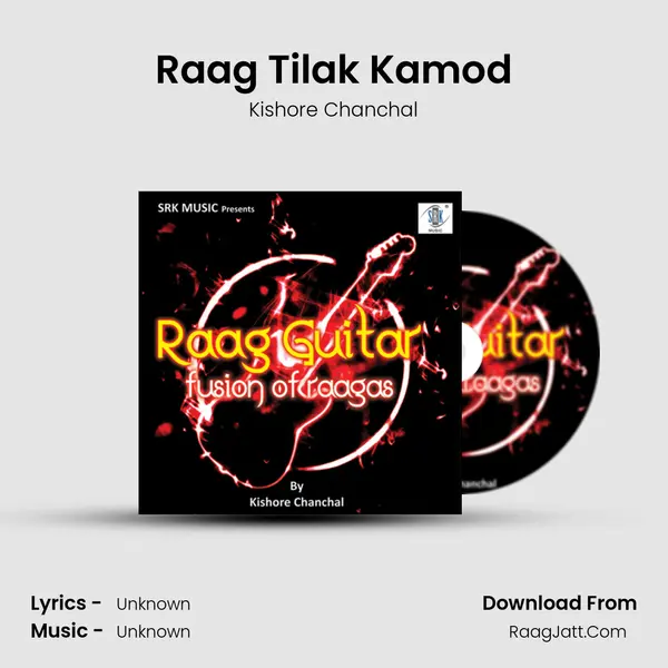 Raag Tilak Kamod MP3 Song by Kishore Chanchal Cover