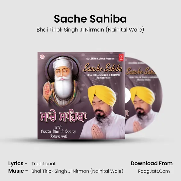 Sache Sahiba MP3 Song by Bhai Tirlok Singh Ji Nirman (Nainital Wale) Cover