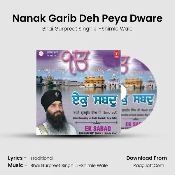 Nanak Garib Deh Peya Dware - Bhai Gurpreet Singh Ji -Shimle Wale