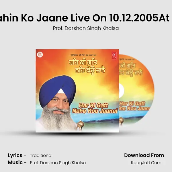 Har Ki Gat Nahin Ko Jaane - Prof. Darshan Singh Khalsa