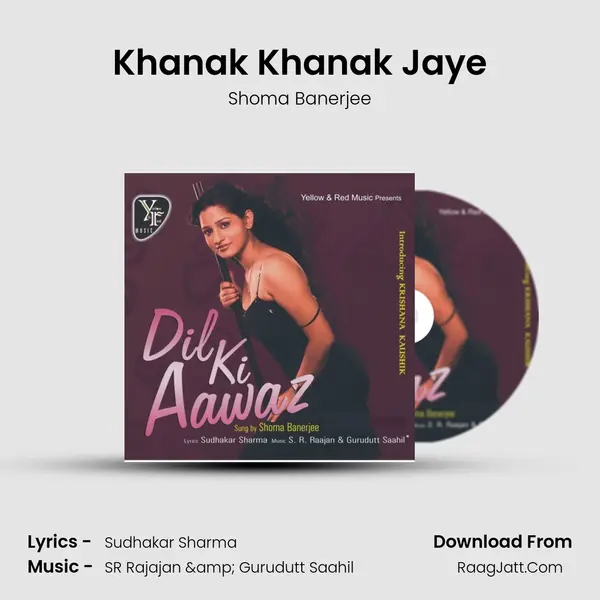 Khanak Khanak Jaye MP3 Song by Shoma Banerjee Cover
