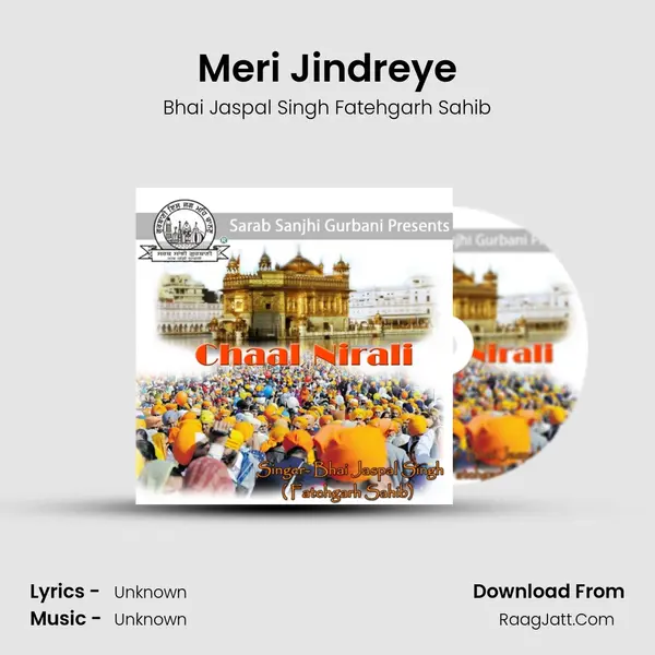 Meri Jindreye MP3 Song by Bhai Jaspal Singh Fatehgarh Sahib Cover