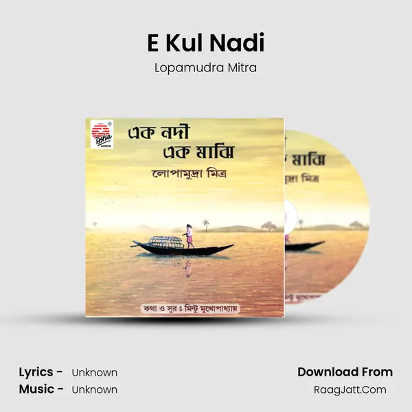E Kul Nadi MP3 Song by Lopamudra Mitra Cover