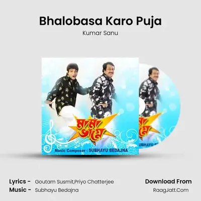 Bhalobasa Karo Puja MP3 Song by Kumar Sanu Cover
