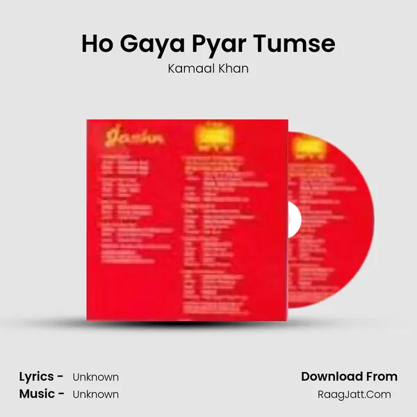 Ho Gaya Pyar Tumse MP3 Song by Kamaal Khan Cover