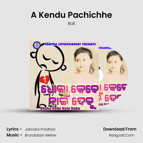 A Kendu Pachichhe MP3 Song by Bali Cover