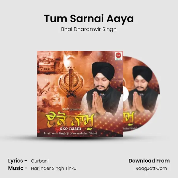 Tum Sarnai Aaya MP3 Song by Bhai Dharamvir Singh Cover
