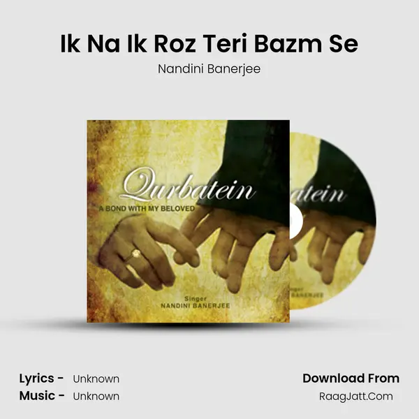 Ik Na Ik Roz Teri Bazm Se MP3 Song by Nandini Banerjee Cover