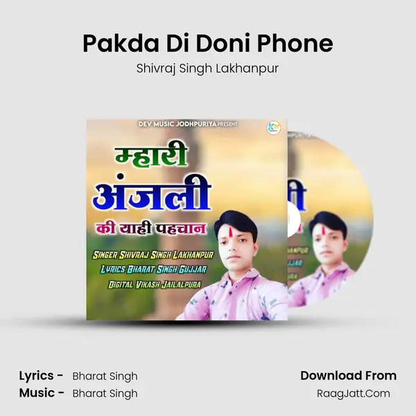 Pakda Di Doni Phone MP3 Song by Shivraj Singh Lakhanpur Cover