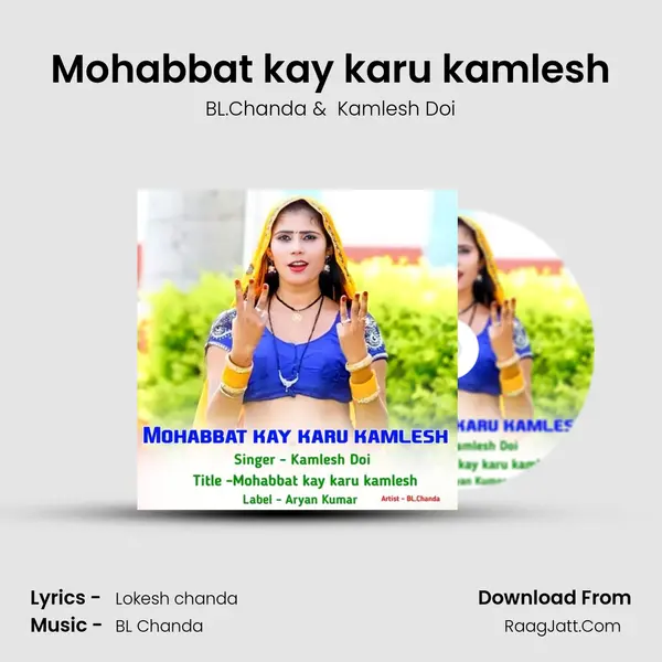Mohabbat kay karu kamlesh MP3 Song by BL.Chanda Cover