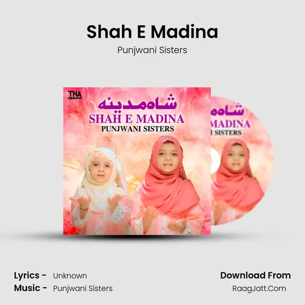 Shah E Madina - Single - Punjwani Sisters