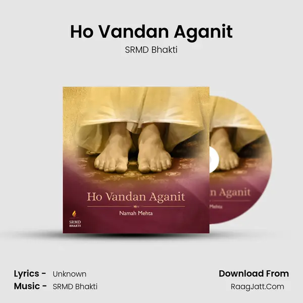 Ho Vandan Aganit - SRMD Bhakti